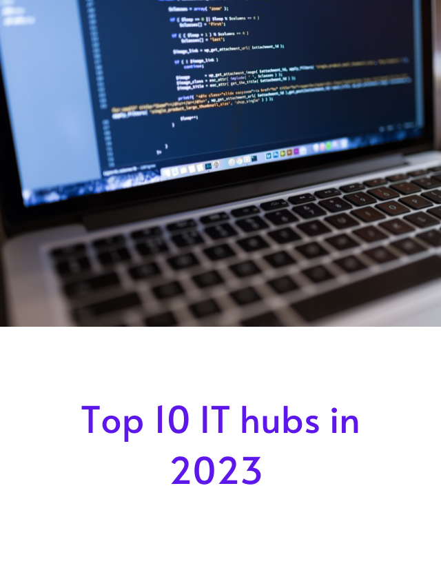 Top Ten IT hubs in 2023 Sample Test Cases  Stories